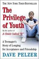   The Privilege of Youth A Teenagers Story by Dave 