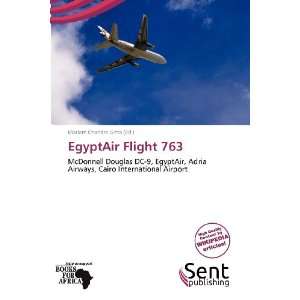  EgyptAir Flight 763 (9786136284439) Mariam Chandra Gitta Books