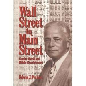   Charles Merrill and Middle Class Investors [Hardcover] Edwin J