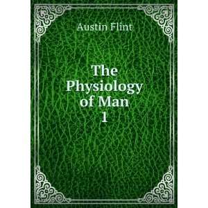   science, as applied to the functions of the human body. Austin Flint