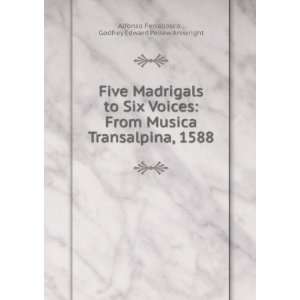 Five Madrigals to Six Voices From Musica Transalpina 