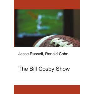 The Bill Cosby Show Ronald Cohn Jesse Russell  Books