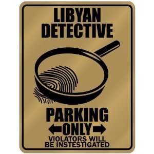 New  Libyan Detective   Parking Only  Libya Parking Sign Country