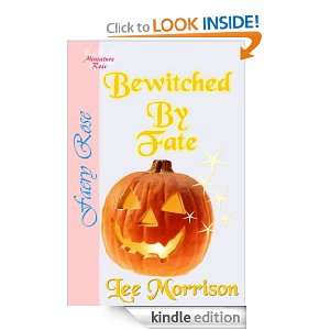 Bewitched by Fate Lee Morrison  Kindle Store