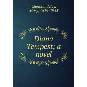  Diana Tempest  a novel, Mary Cholmondeley Books