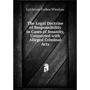  The Legal Doctrine of Responsibility in Cases of Insanity 