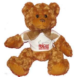 Comedians are FRAGILE handle with care Plush Teddy Bear with WHITE T 