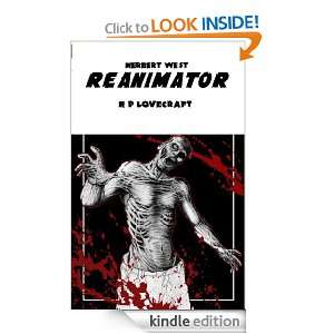 Herbert West Reanimator The Original Zombie Story Annotated H. P 