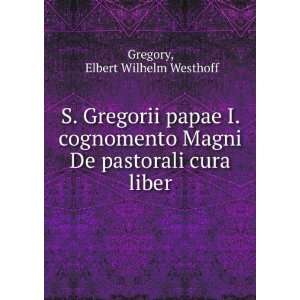   Magni De pastorali cura liber Elbert Wilhelm Westhoff Gregory Books