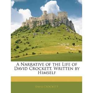   David Crockett, Written by Himself [Paperback] David CROCKETT Books