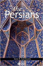 The Persians, (1405156805), Gene R. Garthwaite, Textbooks   Barnes 