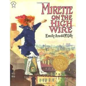  Mirette on the High Wire [Paperback] Emily Arnold McCully Books