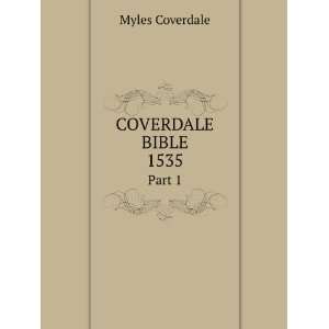  Coverdale Bible, 1535. Part 1 Myles Coverdale Books