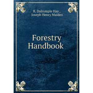  Forestry Handbook . Joseph Henry Maiden R. Dalrymple Hay  Books