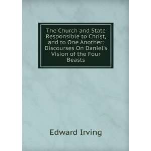   Discourses On Daniels Vision of the Four Beasts Edward Irving Books