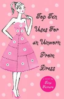   Top Ten Uses for an Unworn Prom Dress by Tina Ferraro 