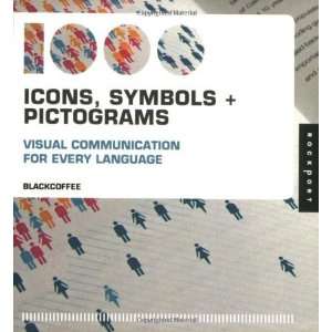  1,000 Icons, Symbols, and Pictograms Visual Communication 