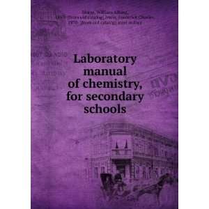 Laboratory manual of chemistry, for secondary schools William Albine 