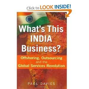  Whats This India Business? Offshoring, Outsourcing and 
