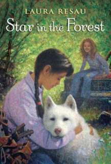   Star in the Forest by Laura Resau, Random House 