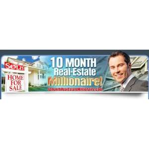 Ten Month Real Estate Millionaire System 