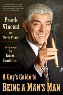   A Guys Guide to Being a Mans Man by Frank Vincent 