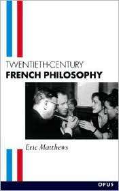 Twentieth Century French Philosophy, (0192892487), Eric Matthews 