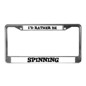  Rather be Spinning Love License Plate Frame by  