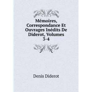   Et Ouvrages InÃ©dits De Diderot, Volumes 3 4 Denis Diderot Books