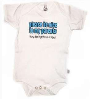 Please be nice to my parents Funny Infant Baby Bodysuit  