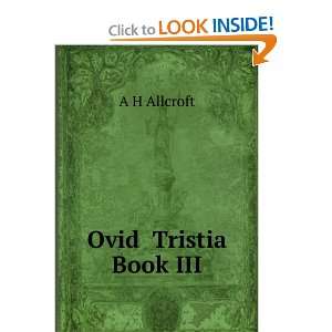 Ovid Tristia Book III A H Allcroft Books