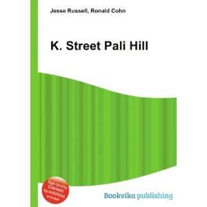  K. Street Pali Hill Ronald Cohn Jesse Russell Books