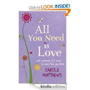 All You Need Is Love Carole Matthews  Kindle Store