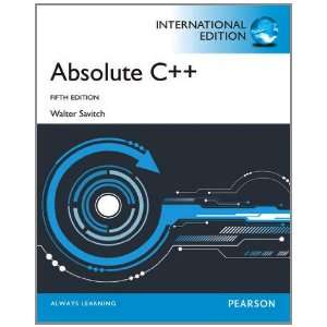   Absolute C++. Walter Savitch (9780273769323) Walter J. Savitch Books