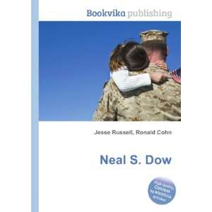 Neal S. Dow Ronald Cohn Jesse Russell  Books
