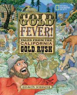   Gold Fever Tales of the California Gold Rush by 
