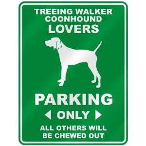   TREEING WALKER COONHOUND LOVERS PARKING ONLY  PARKING 