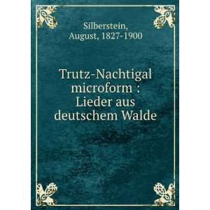    Lieder aus deutschem Walde August, 1827 1900 Silberstein Books