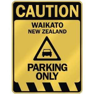   CAUTION WAIKATO PARKING ONLY  PARKING SIGN NEW ZEALAND 
