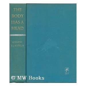    The body has a head / [by] Gustav Eckstein Gustav Eckstein Books