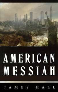   American Messiah by James A. Hall, North Star 
