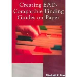   EAD Compatible Finding Guides On Paper Elizabeth H. Dow Books