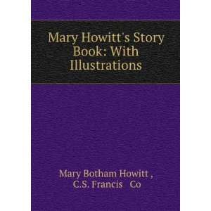  Mary Howitts Story Book With Illustrations C.S. Francis 