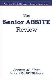 The Senior Absite Review, (1427602522), Steven M. Fiser, Textbooks 