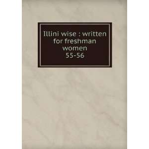  Illini wise  written for freshman women. 55 56 