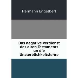   Testaments un die Unsterblichkeitslehre Hermann Engelbert Books