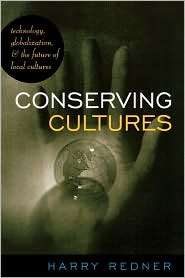 Conserving Cultures, (0742527344), Harry Redner, Textbooks   Barnes 