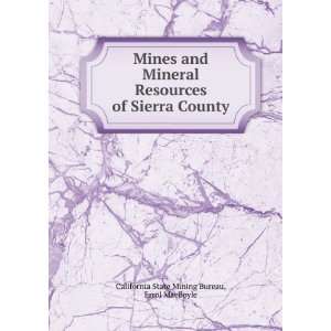   of Sierra County Errol MacBoyle California State Mining Bureau Books