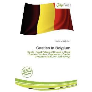  Castles in Belgium (9786135896534) Nethanel Willy Books