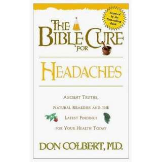 The Bible Cure for Headaches by Don Colbert, M.D. Health 